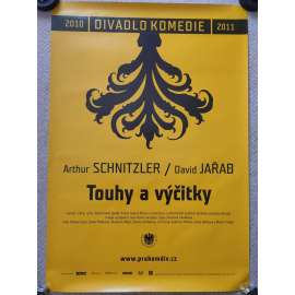 Touhy a výčitky - Arthur Schnitzler, David Jařáb - Divadlo Komedie 2010, 2011 - reklamní plakát