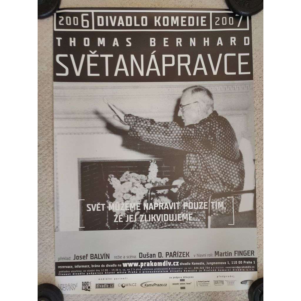 Světanápravce - Thomas Bernhard - Divadlo komedie 2006, 2007 - reklamní plakát