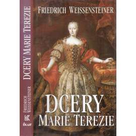 Dcery Marie Terezie (Habsburkové - Marie Antoinetta, Marie Amálie ad.)