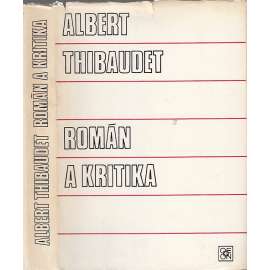 Román a kritika (edice: ARS Literárněvědná řada) [literární kritika a věda, mj. Balzac, Baudelaire, Flaubert, A. France, A. Gide, V. Hugo, S. Mallarmé aj.; francouzská literatura)