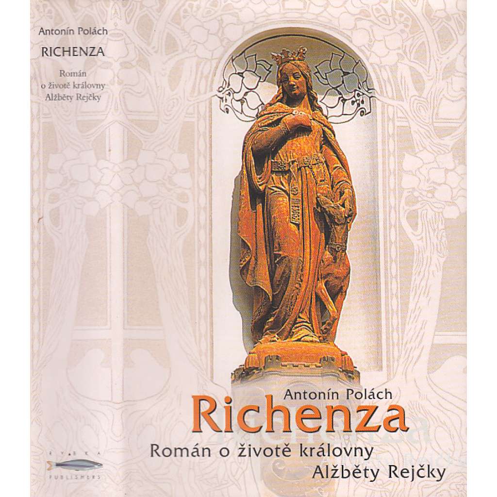 Richenza - Román o životě královny Alžběty Rejčky (Eliška Rejčka)