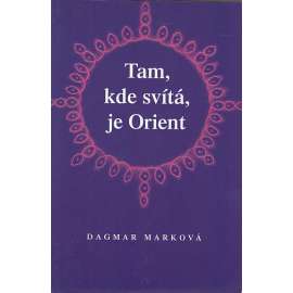 Tam, kde svítá, je Orient
