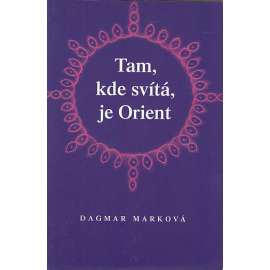 Tam, kde svítá, je Orient