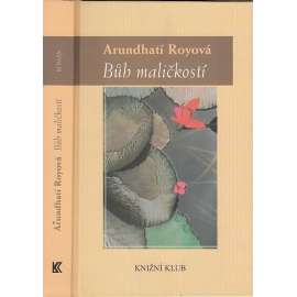 Bůh maličkostí [Obsah: román, zasazený do magického světa indického státu Kérala - Indie]