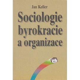 Sociologie byrokracie a organizace