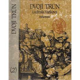 Dvojí trůn (Druhý díl románové trilogie o Karlu IV. - Karel IV., král český) - Ludmila Vaňková