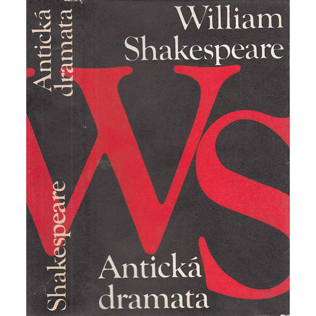 Antická dramata - Shakespeare - Julius Caesar. Antonius a Kleopatra. Koriolanus. Troilus a Kressida (ed. Galérie klasiků)