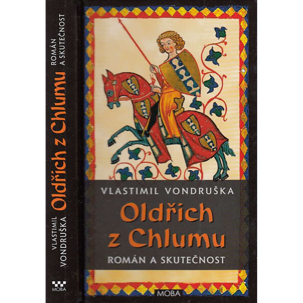 Oldřich z Chlumu. Román a skutečnost (Hříšní lidé Království českého)
