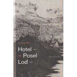 Hotel. Posel. Loď