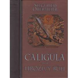 Caligula - hrozivý bůh