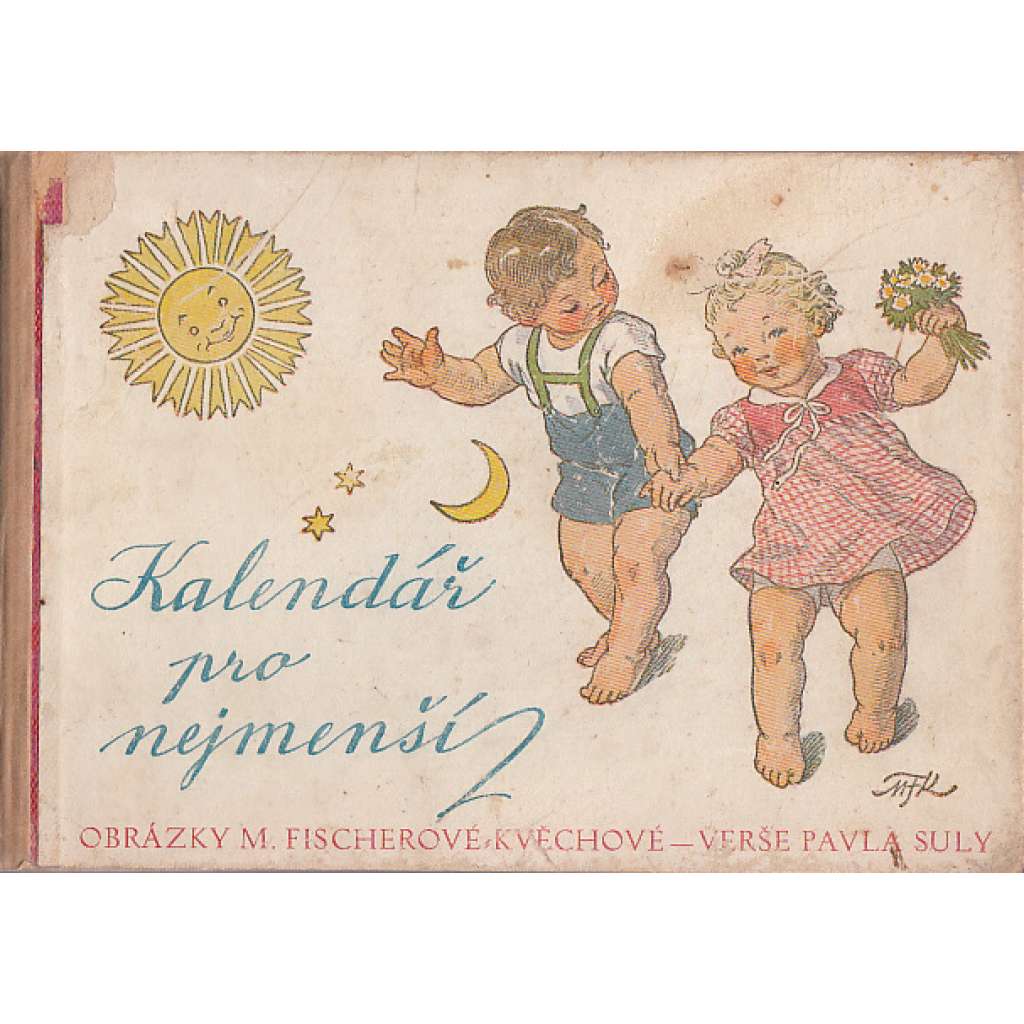 Kalendář pro nejmenší (říkadla, poezie, ilustrace M. Fischerová-Kvěchová)