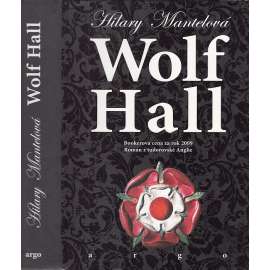 Wolf Hall (román z tudorovské Anglie, příběh Jindřich VIII, Anna Boleynová)
