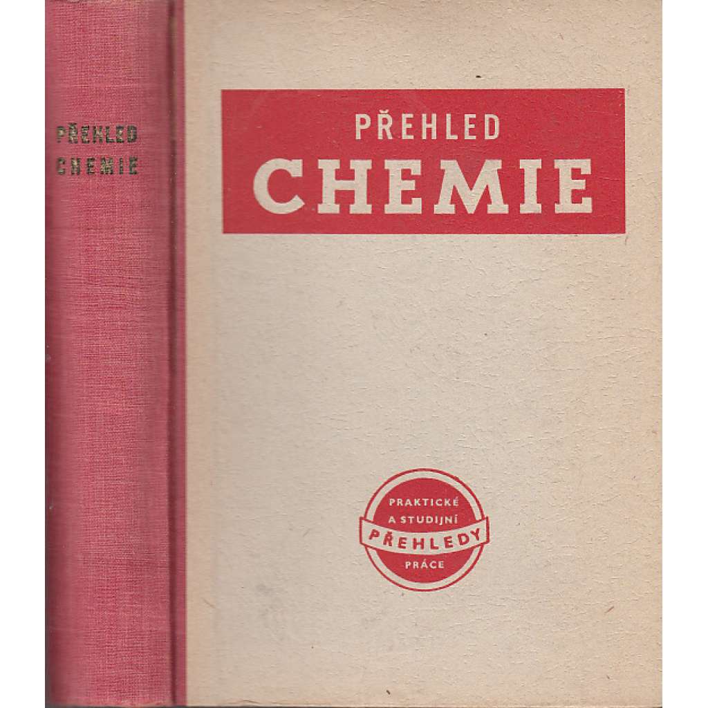 Přehled chemie - Přehled chemie a chemické technologie