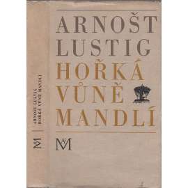 Hořká vůně mandlí [Arnošt Lustig, holocaust, Židé, Terezín, válka]