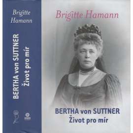 Bertha von Suttner: Život pro mír