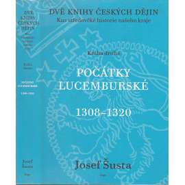 Počátky lucemburské (1308–1320)