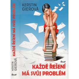 Každé řešení má svůj problém