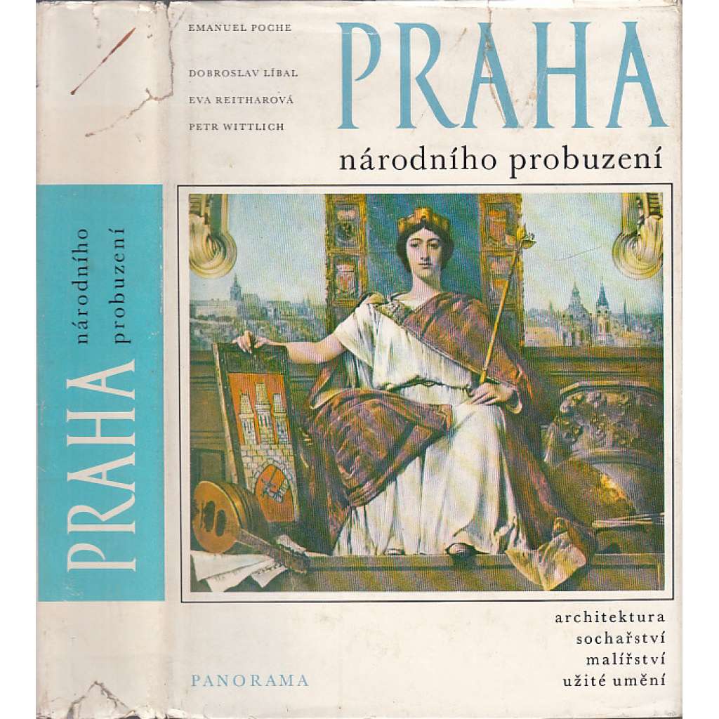 Praha národního probuzení - Architektura, sochařství, malířství, užité umění 19. století (čtvero knih o Praze)