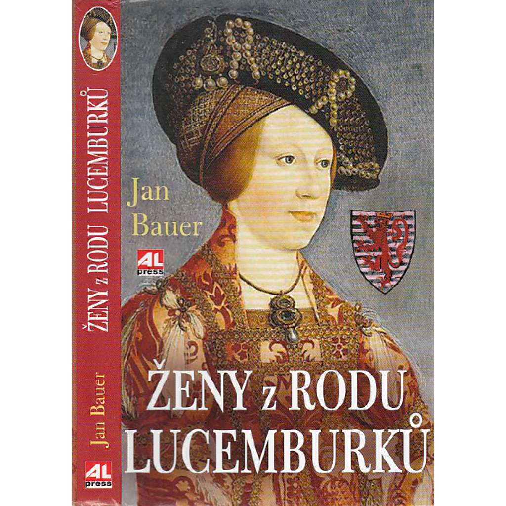Ženy z rodu Lucemburků (Lucemburkové) Ženy z rodu Lucemburků (Lucemburkové)