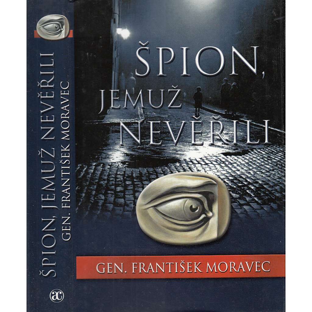 Špion, jemuž nevěřili