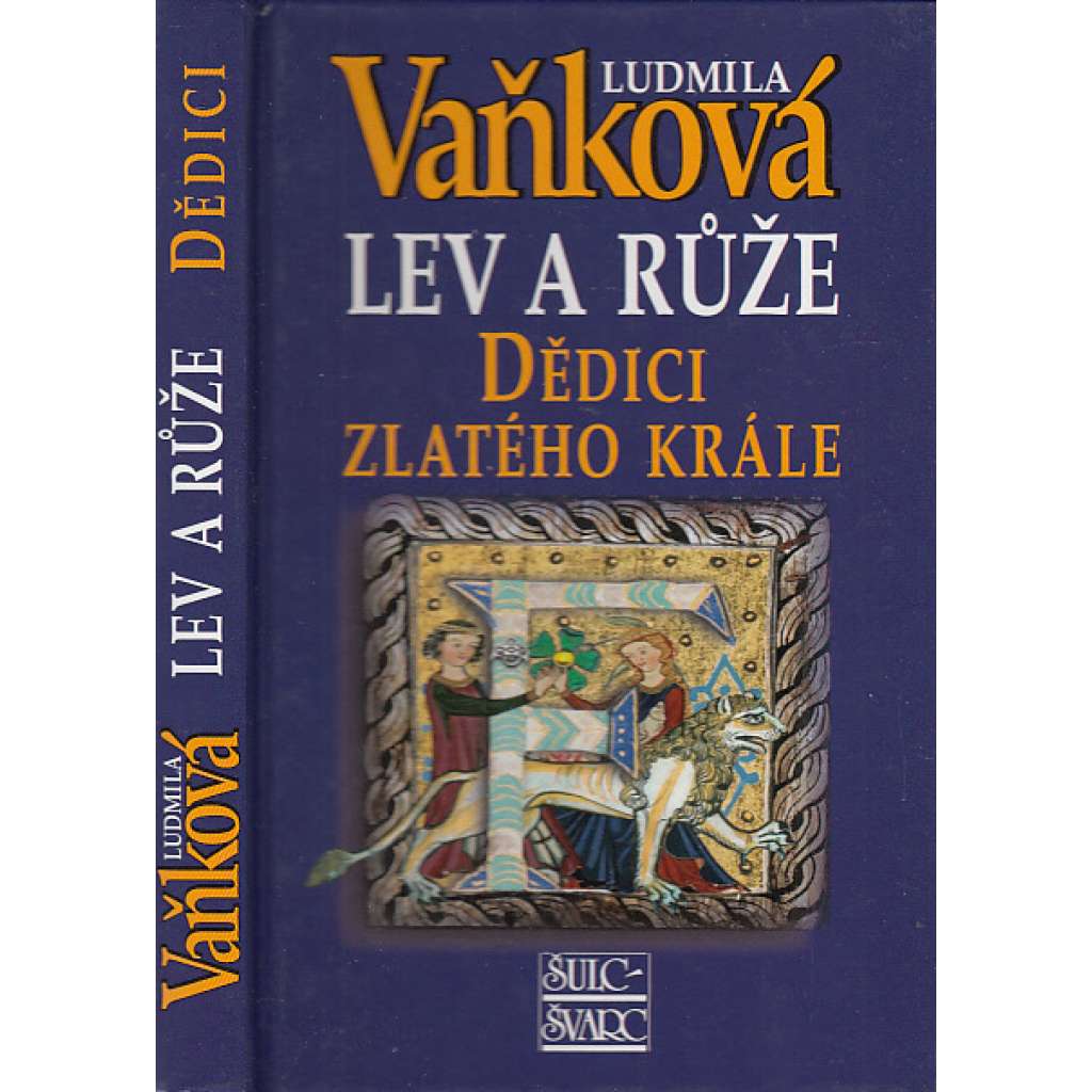 Dědici zlatého krále. Lev a růže III.