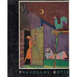 Pravoslav Kotík (edice: Nové prameny, sv. 59) [malířství]