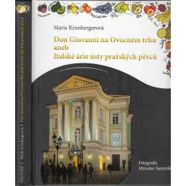 Don Giovanni na Ovocném trhu aneb Italské árie ústy pražských pěvců