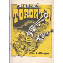 Toronto Příběh z Divokého západu (Kája Saudek, Bob Hurikán)