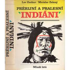 Prérijní a pralesní Indiáni (text slovensky) Prérijní a pralesní Indiáni (text slovensky)