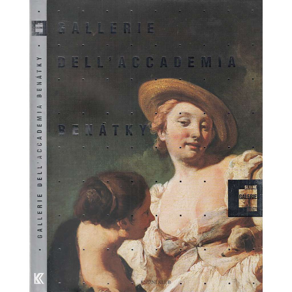 Gallerie Dell' Accademia Benátky [Edice Slavné galerie světa - obrazy, malby, obrazárna, malířství] Venezia