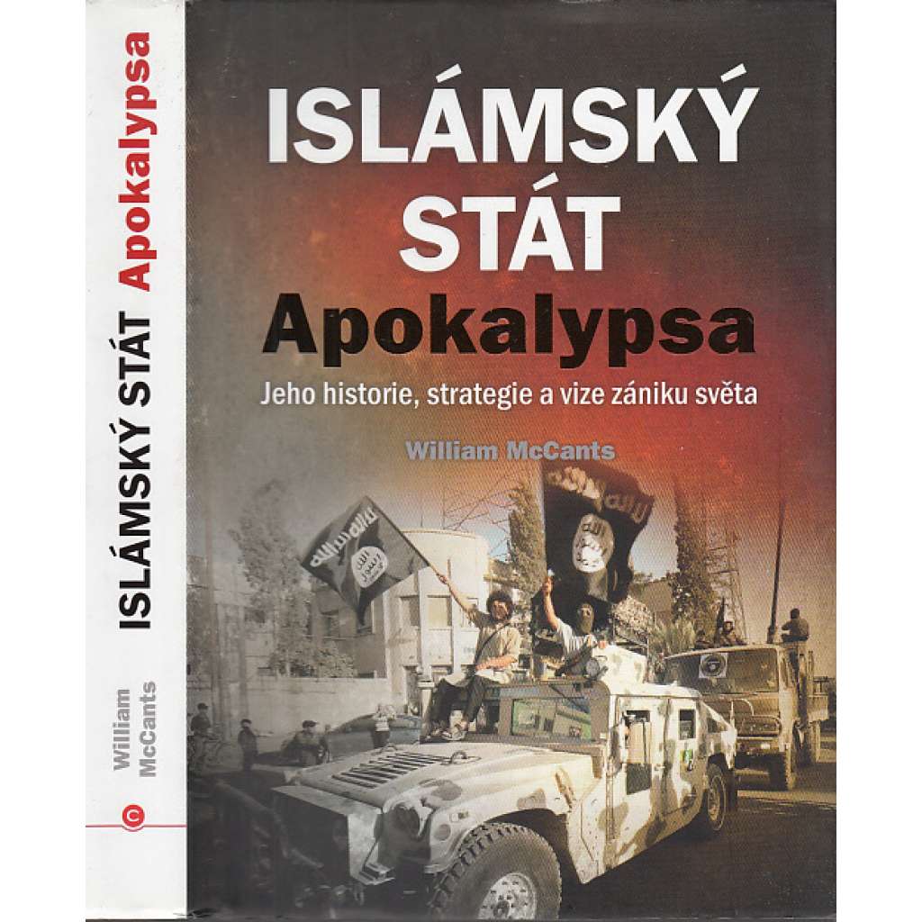 Islámský stát – Apokalypsa: Jeho historie, strategie a vize zániku světa