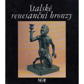 Italské renesanční bronzy [sochy, renesance, katalog výstavy]