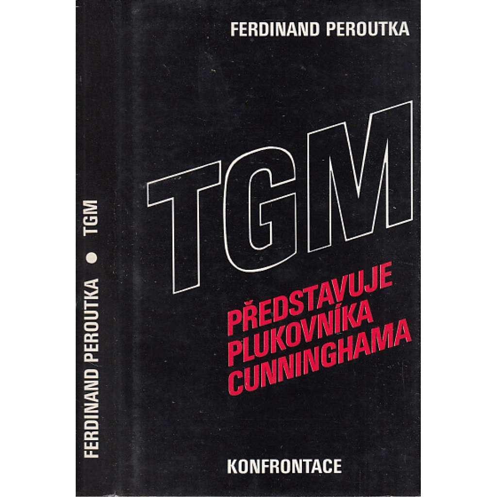TGM představuje plukovníka Cunninghama [Ferdinand Peroutka - eseje o české literatuře a kultuře; exil Curych 1977, nakl. Konfrontace]