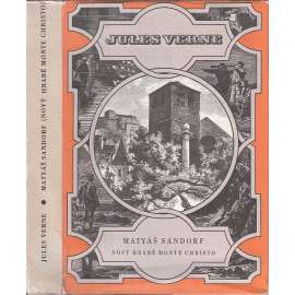 Matyáš Sandorf.Nový hrabě Monte Christo (Jules Verne, Podivuhodné cesty sv. 18.)