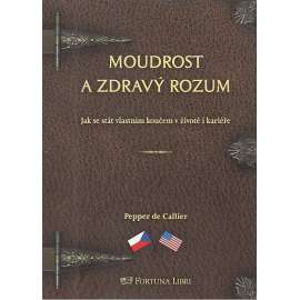 Moudrost a zdravý rozum / Common sense winsdom