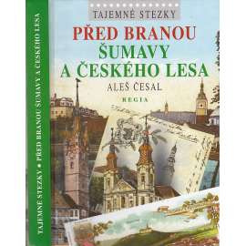 Před branou Šumavy a Českého lesa -- Šumava , ČESKÝ LES