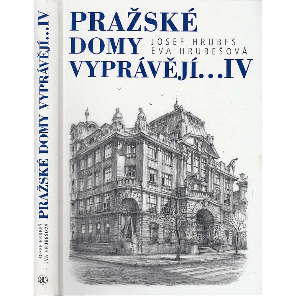Pražské domy vyprávějí IV. Pražské domy vyprávějí IV.