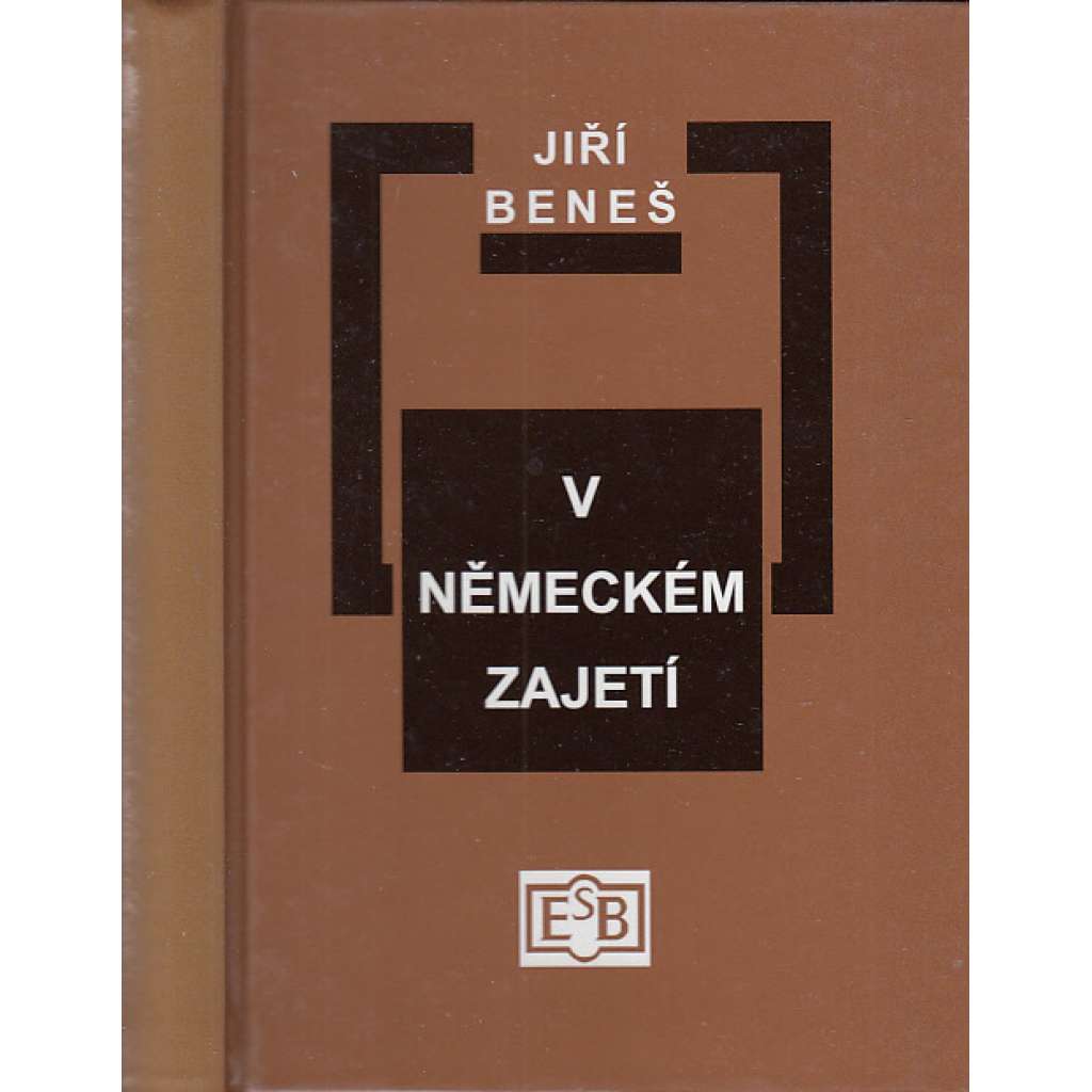 V německém zajetí [ koncentrační tábor, tábory - Osvětim, Buchenwald, Dachau - Vzpomínky Jiřího Beneše - synovce československého prezidenta - na pobyt v koncentračním táboře]