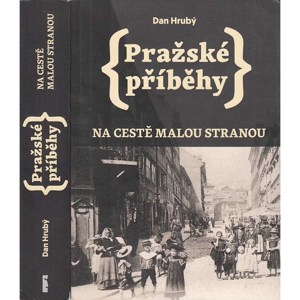 Pražské příběhy - Na cestě Malou Stranou [Praha Malá Strana]