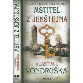 Mstitel z Jenštejna (Letopisy královské komory) Mstitel z Jenštejna (Letopisy královské komory)