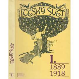 Český svět I. 1889 - 1918 (svět české secese, kulturní, sportovní i politické události přelomu století, výbor z časopisu)