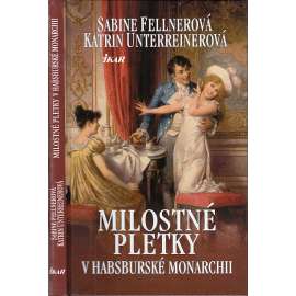 Milostné pletky v Habsburské monarchii (Habsburkové)