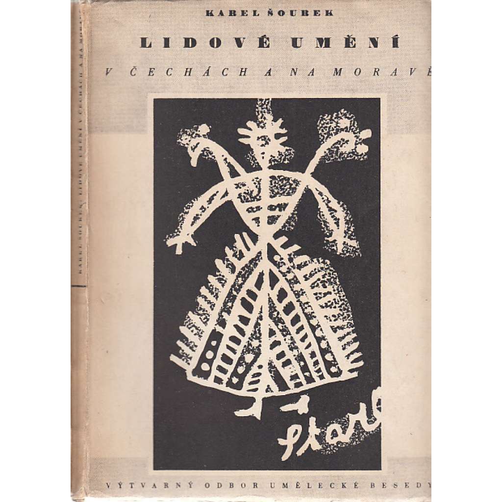 Lidové umění v Čechách a na Moravě [malba na skle, lidová řemesla, sochařství, dřevořezba, řezba, nábytkářství, architektura, národopis]