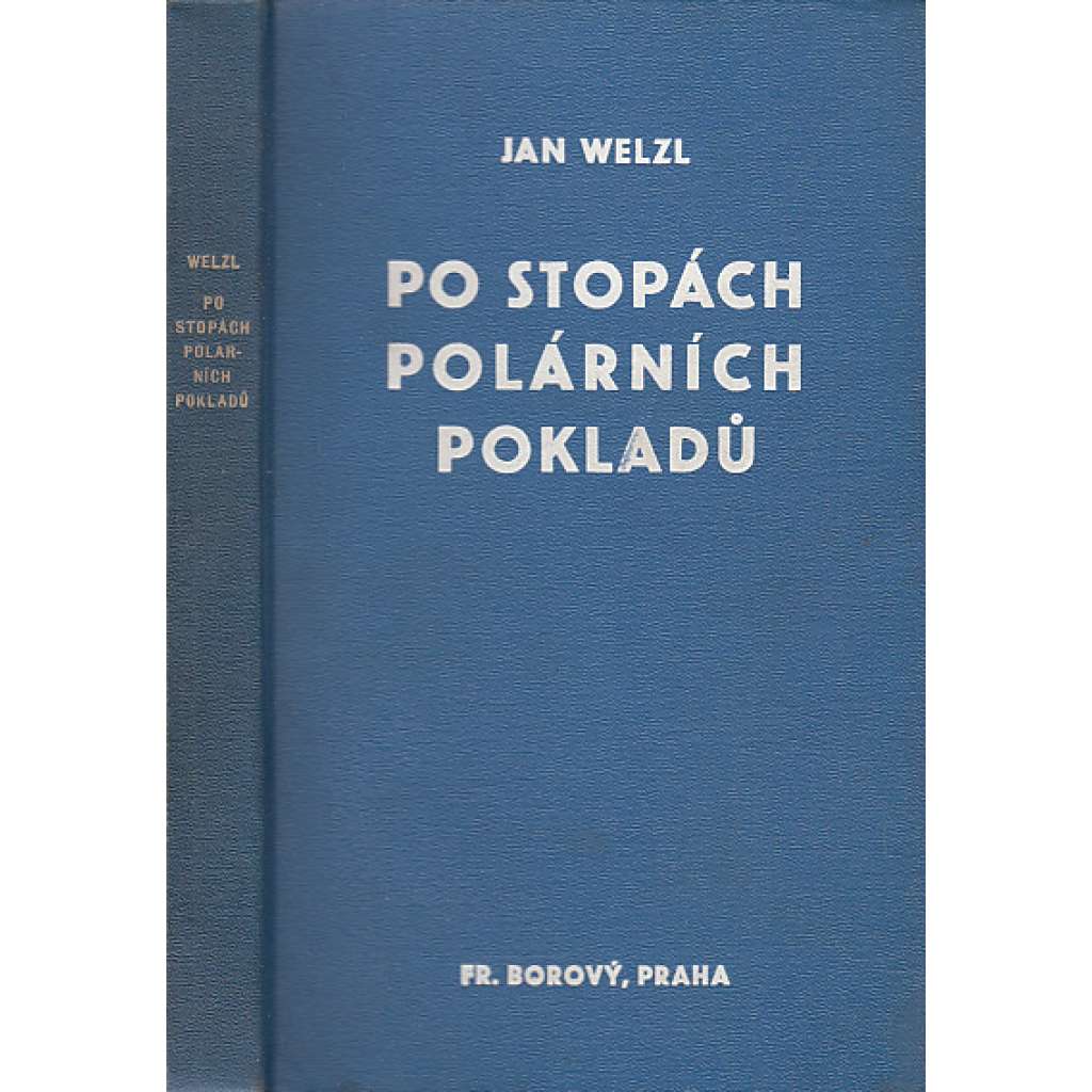 Po stopách polárních pokladů (Jan Eskymo Welzl)