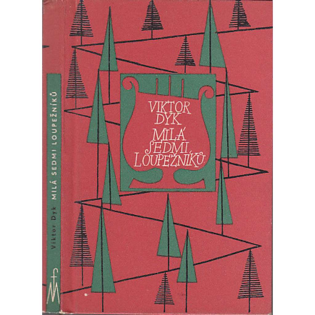 Milá sedmi loupežníků (edice: Květy poezie, sv. 9) (básně, poezie, mj. Buřiči, Navarovská elegie, Tři, Slepý)