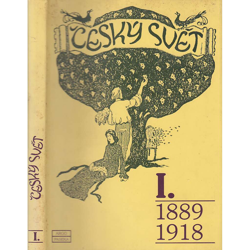 Český svět I. 1889 - 1918 (svět české secese, kulturní, sportovní i politické události přelomu století, výbor z časopisu)