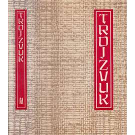 Trojzvuk - (čínská poezie. Antologie tří autorů poezie období Tchang - Čína, verše básně poesie)