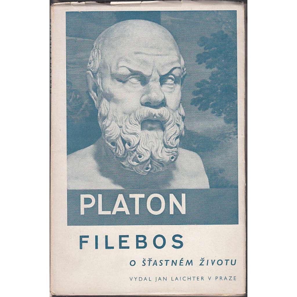 Filebos - O šťastném životě (Platon - Platonovy spisy)