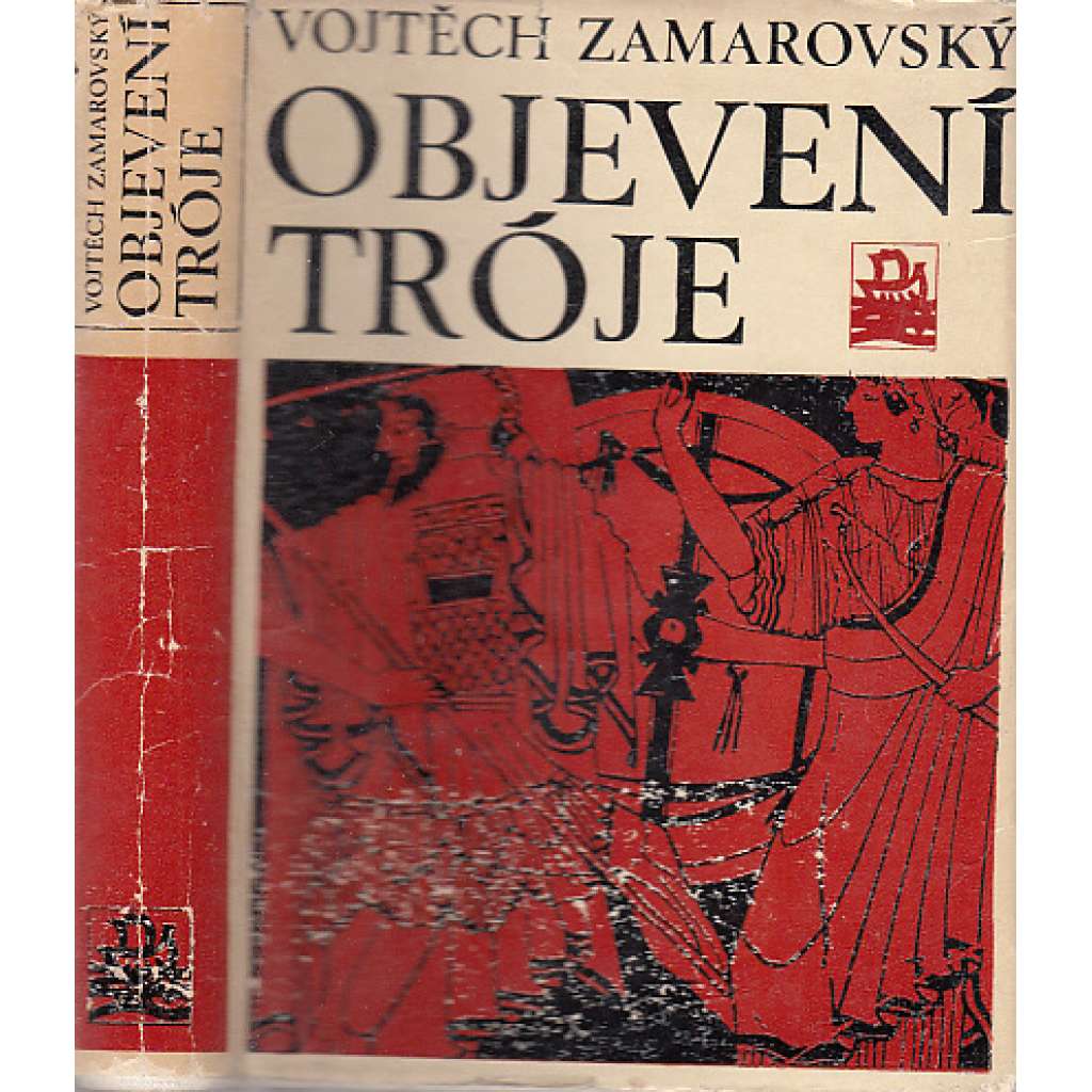 Objevení Tróje [Obsah: antické Řecko, Malá Asie, Trojská válka, Trója a její dobytí, Schliemann, Homér - Ilias] (edice Kolumbus)