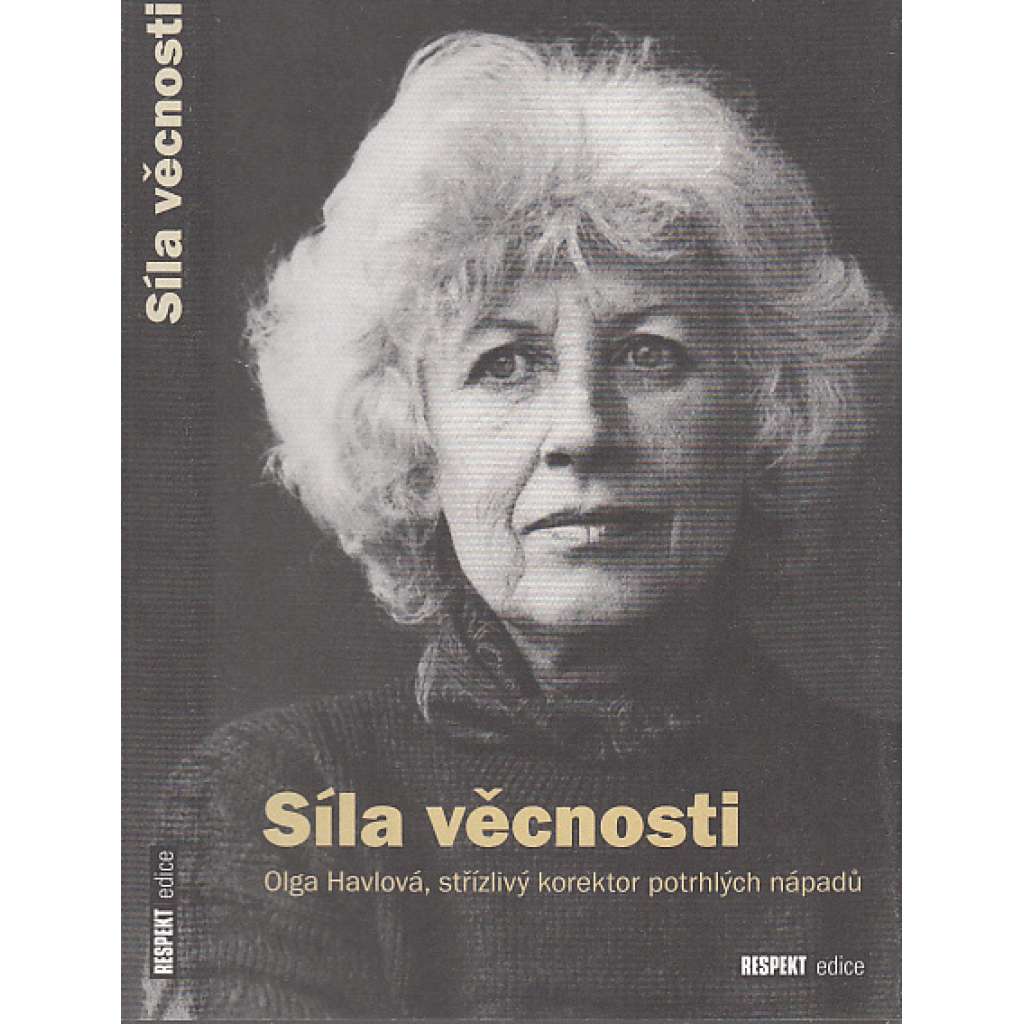 Síla věcnosti - Olga Havlová, střízlivý korektor potrhlých nápadů [manželka - prezident Václav Havel]